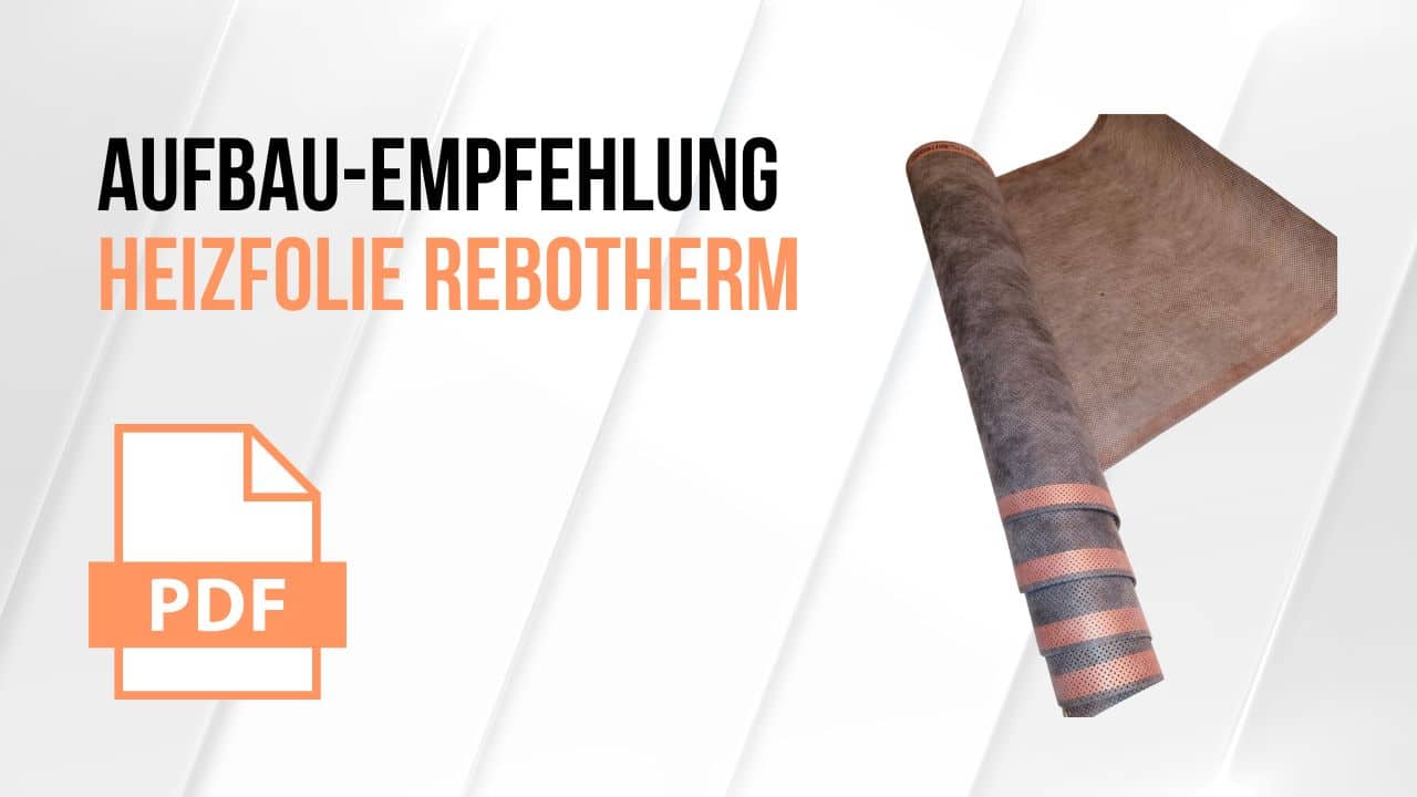 rebotherm-heizfolie-aufbauempfehlung-montageanleitung Aufbau Anleitung rebotherm Heizfolie